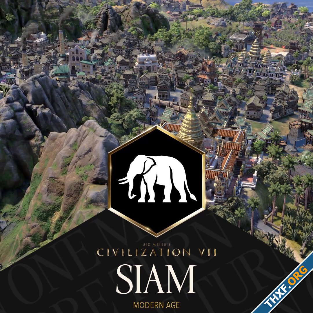 Civilization VII เปิดตัวชนชาติ Siam มีดอยสุเทพ อุปราช ทักษะพิเศษคือ อิสรภาพ-1.jpg