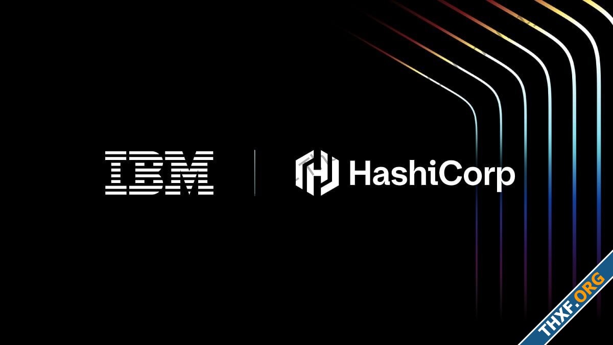 IBM ประกาศซื้อกิจการ HashiCorp เจ้าของ Terraform เสร็จสิ้นทุกขั้นตอนแล้ว หลังหน่วยงานกำกับดูแล...jpg