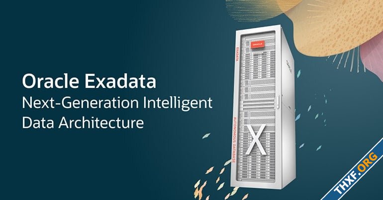 Oracle เปิดตัวเซิร์ฟเวอร์ Exadata X11M อัพเกรดมาใช้ AMD Epyc รุ่นใหม่-1.jpg