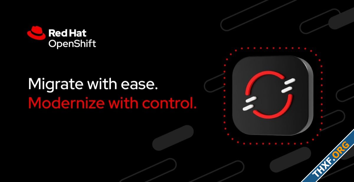 Red Hat ออก OpenShift Virtualization Engine รุ่นจัดการ VM ได้อย่างเดียว สำหรับคนอยากย้ายจาก VM...jpg