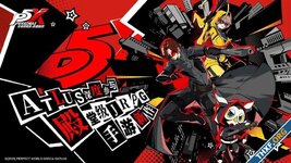 Persona 5 กลายเป็นเกมมือถือชื่อภาค P5X พัฒนาโดยบริษัทเกมจีน Perfect World