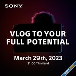 Sony เตรียมเปิดตัวกล้องรุ่นใหม่ จับกลุ่ม Vlogger วันที่ 29 มีนาคมนี้