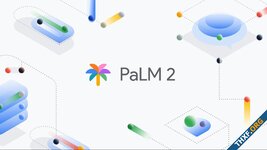 หลุดเอกสารภายในกูเกิล เผยโมเดล PaLM 2 ขนาด 3.4 แสนล้านพารามิเตอร์ เล็กกว่า PaLM 1