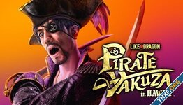 เปิดตัว Like a Dragon ภาคใหม่ Pirate Yakuza in Hawaii ยากูซ่ากลายเป็นโจรสลัดในฮาวาย