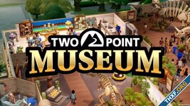 เกมบริหารพิพิธภัณฑ์ Two Point Museum ประกาศวันวางขาย 5 มีนาคม 2025