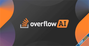 Stack Overflow เปิดตัว OverflowAI ใช้ AI ช่วยตอบคำถามโปรแกรมเมอร์ ไม่ต้องขุดกระทู้เอง