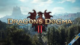 Capcom อธิบาย Dragon's Dogma II ทิ้งห่างจากภาคแรกนาน เพราะรอผู้กำกับว่าง