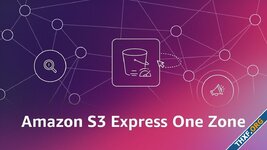 AWS เปิดตัวสตอเรจความเร็วสูง Amazon S3 Express เร็วกว่า S3 ปกติสูงสุด 10 เท่า