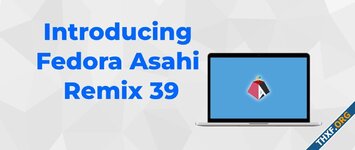 Fedora ออกเวอร์ชัน Asahi Remix 39 รองรับการใช้งานบน Apple Silicon M1/M2