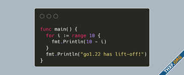 ภาษา Go ออกเวอร์ชั่น 1.22 วน loop โดยใช้ตัวเลขอย่างเดียว, เริ่มออก standard lib เวอร์ชั่น 2